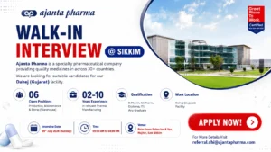 Ajanta Pharma Walk-in Interview at Sikkim | Manufacturing, Packing, Maintenance & Warehouse Jobs on 5th July 2026