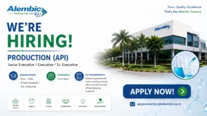 Alembic Pharma Production Jobs 2026 | Hiring Junior Executive, Executive & Sr. Executive – API Production