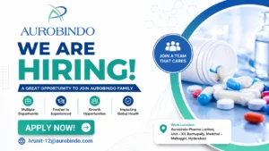 Aurobindo Pharma Hiring for Production, QA, QC, Engineering, PPIC & Microbiology Departments – Apply Now
