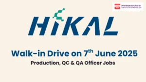 Hikal Limited Walk-in Interview on 7th June 2026