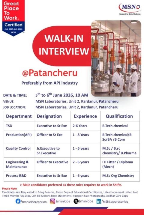 MSN Laboratories Walk-In Interview for Production, QC, TSD, Engineering & Process R&D | Pharma Jobs in Patancheru on 5th June 2026 to 6th June 2026