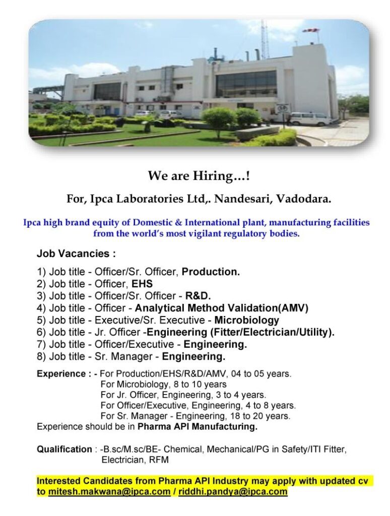 Ipca Laboratories Hiring Production, Engineering, EHS, R&D, AMV & Microbiology Professionals in Vadodara | Pharma Jobs