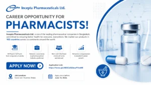 Incepta Pharmaceuticals Hiring Pharmacists in Dhaka | Apply Online Before June 15 2026