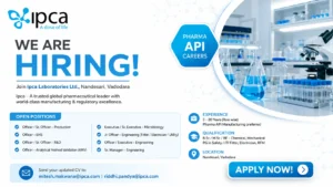 Ipca Laboratories Hiring Production, Engineering, EHS, R&D, AMV & Microbiology Professionals in Vadodara | Pharma Jobs