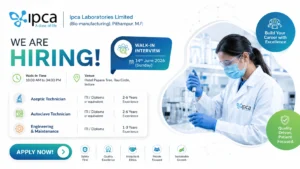 Ipca Laboratories Walk-In Interview for Aseptic Technicians, Autoclave Technicians & Engineering Technicians in Indore on 14th June 2026