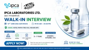IPCA Laboratories Walk-In Interview for Production, Packing & Quality Assurance Professionals in Pithampur on 14 June 2026
