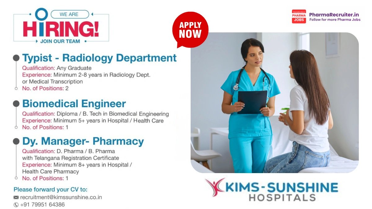 KIMS-SUNSHINE Hospitals Hiring Typist (Radiology), Biomedical Engineer, and Deputy Manager – Pharmacy