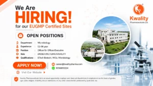 Kwality Pharmaceuticals Hiring Microbiology Professionals for EU-GMP Certified Sites | Apply Now