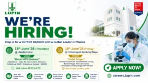 Lupin Walk-In Interview for Production, Quality Control, and Quality Assurance Roles at Tarapur Manufacturing Plant on 18 June 2026 (Thursday)