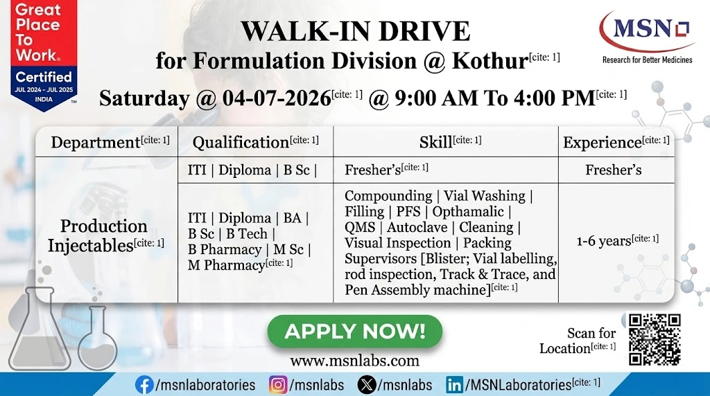 MSN Laboratories Walk-in Interview for Production – Formulation Division | Freshers & Experienced Candidates on Saturday, 04 July 2026