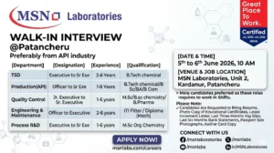 MSN Laboratories Walk-In Interview for Production, QC, TSD, Engineering & Process R&D | Pharma Jobs in Patancheru on 5th June 2026 to 6th June 2026