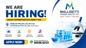 Mallisetti Pharma Labs Hiring for Multiple API & Formulation Positions in Hyderabad | Apply Now