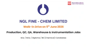 NGL Fine Hiring for Production, QC, QA, Warehouse & Instrumentation Jobs