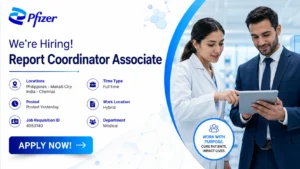 Pfizer Hiring Report Coordinator Associate – Hybrid Pharma Career Opportunity in Chennai, India