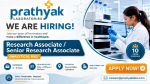 Prathyak Laboratories Recruitment 2026 | Research Associate & Senior Research Associate – Analytical R&D | Pharma Jobs in Hyderabad