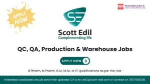 Scott-Edil Pharmacia Ltd Hiring 2026