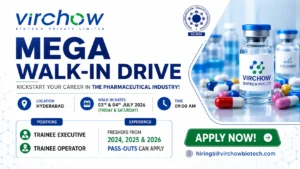 Virchow Biotech Pvt Ltd Mega Walk-in Interview for Freshers | Trainee Executive & Trainee Operator Pharma Jobs in Hyderabad on 03rd & 04th July 2026