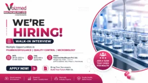 Voizmed Healthcare Pvt. Ltd. Walk-In Interview | Pharmacovigilance, QC & Microbiology Jobs on 08 June 2026 to 10 June 2026