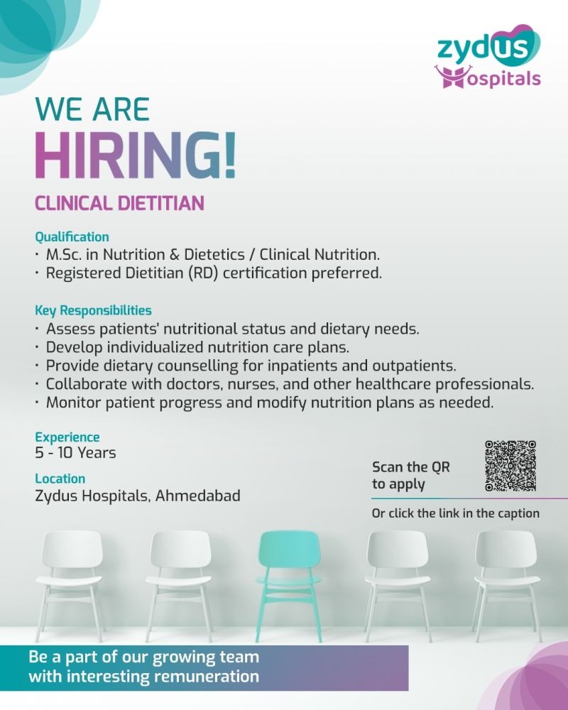 Zydus Hospitals is hiring an experienced Clinical Dietitian for its Ahmedabad facility.