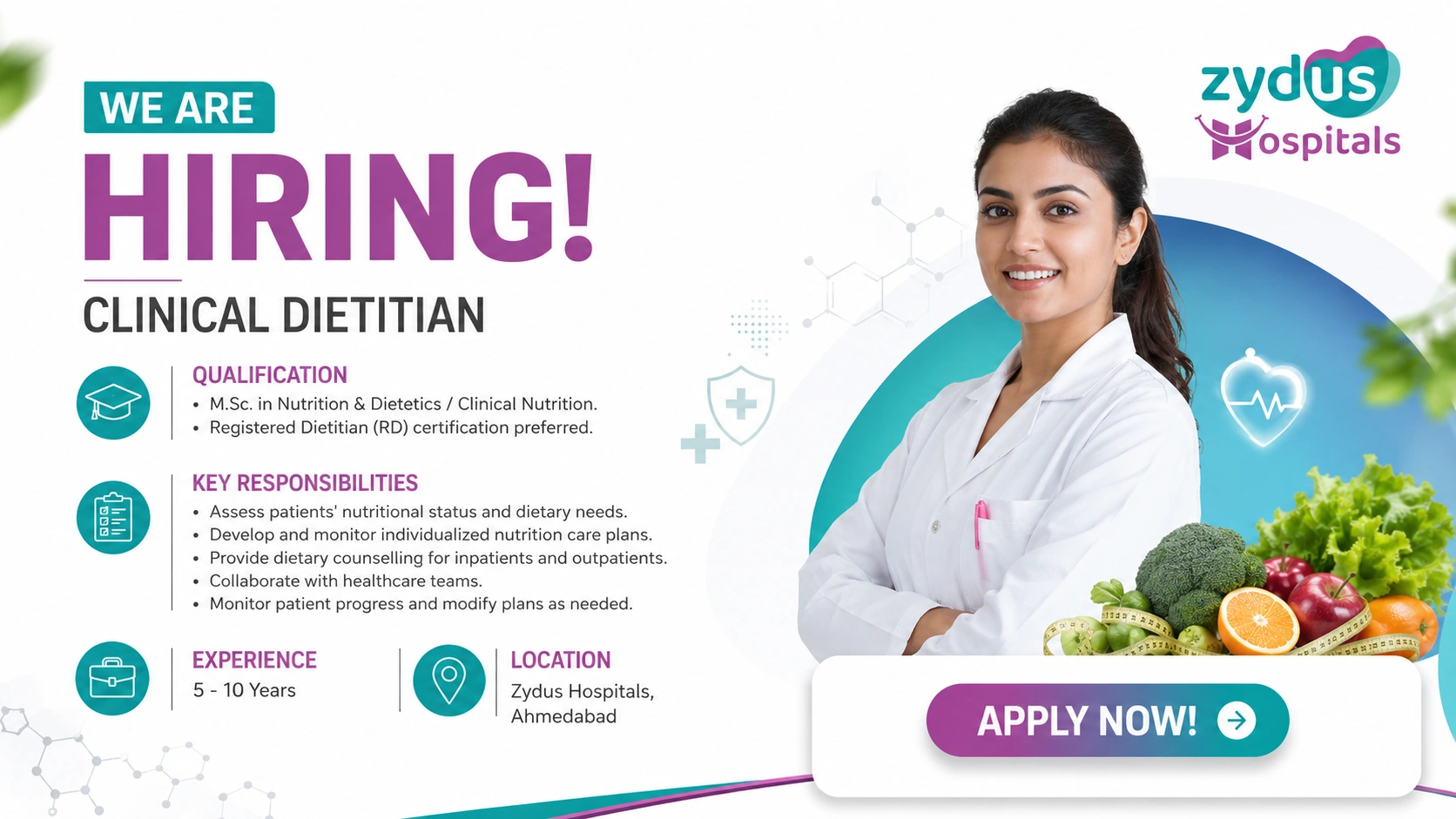 M.Sc. in Nutrition & Dietetics / Clinical Nutrition; Registered Dietitian (RD) certification preferred