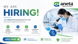 Aneta Pharmaceutical Recruitment 2026 | Production, QC, Engineering & F&D Jobs in Ahmedabad