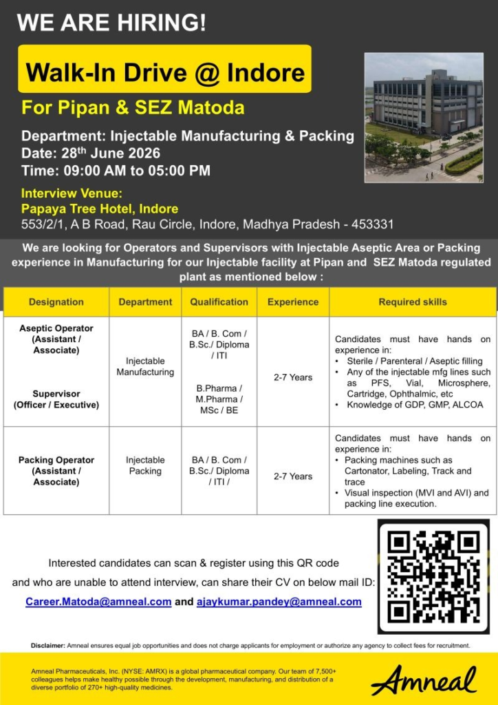 Amneal Pharmaceuticals is conducting a walk-in drive on 28th June 2026 at Indore for Aseptic Operators, Supervisors, and Packing Operators in Injectable Manufacturing and Packing.