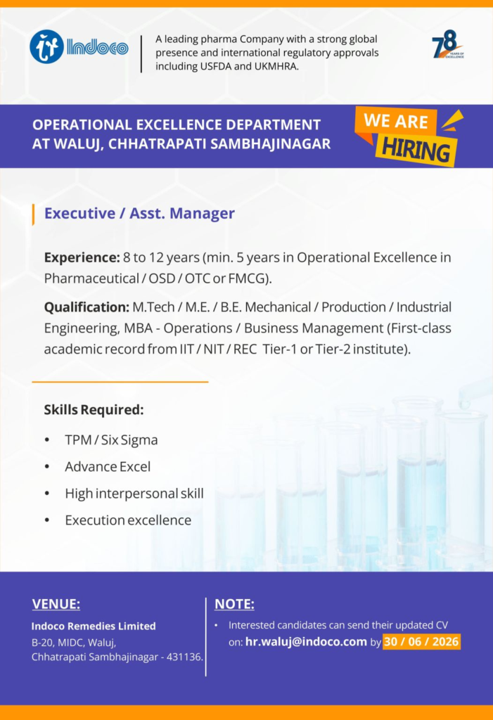 ndoco Remedies is hiring an Executive / Assistant Manager for Operational Excellence at its Waluj plant.