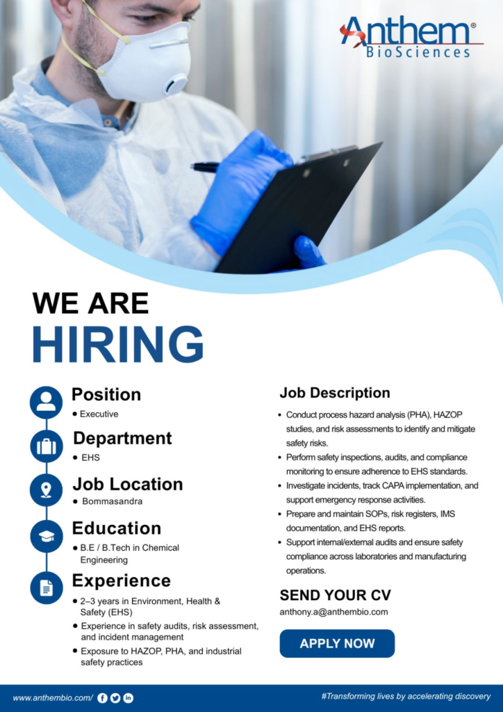 Anthem BioSciences is hiring an EHS Executive for its Bommasandra facility. This is a strong opportunity for B.E/B.Tech Chemical Engineering graduates with 2-3 years of experience seeking pharma jobs 