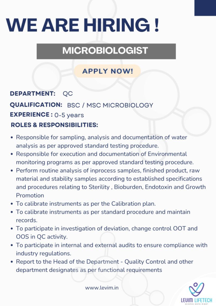 Levim Lifetech is hiring a Microbiologist for its Quality Control (QC) department. This pharma job is perfect for B.Sc / M.Sc Microbiology freshers and experienced candidates (0-5 years). 