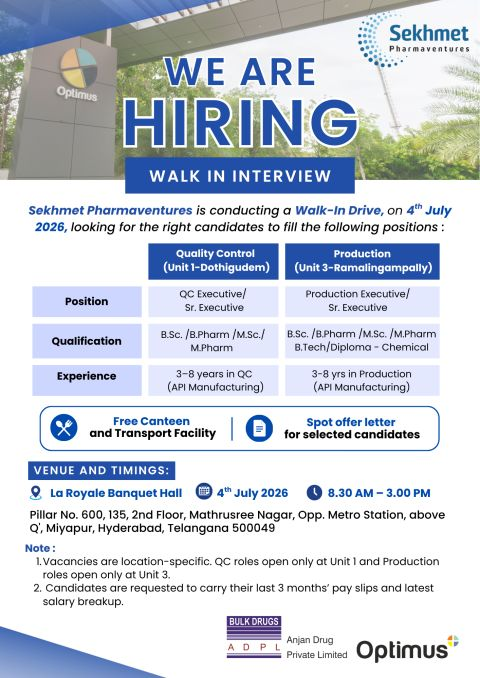 Sekhmet Pharmaventures (Optimus) is conducting a Walk-in Drive on 4th July 2026 for QC and Production Executive/Sr. Executive positions in API Manufacturing.