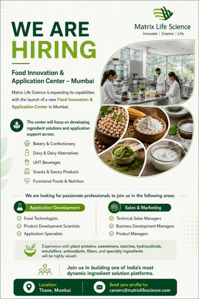Matrix Life Science is hiring passionate professionals for its new Food Innovation & Application Center in Thane, Mumbai. Explore exciting opportunities in food technology, product development, and technical sales. 