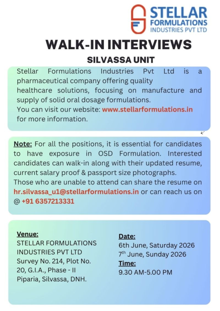 Stellar Formulations Industries Pvt Ltd is conducting a walk-in interview on 6th and 7th June 2026 at its Silvassa unit.