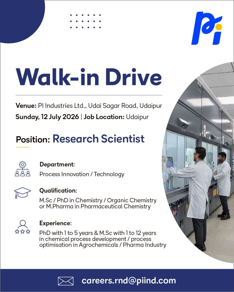 PI Industries is conducting a walk-in interview on 12th July 2026 for Research Scientist positions in Process Innovation / Technology at its Udaipur facility. 